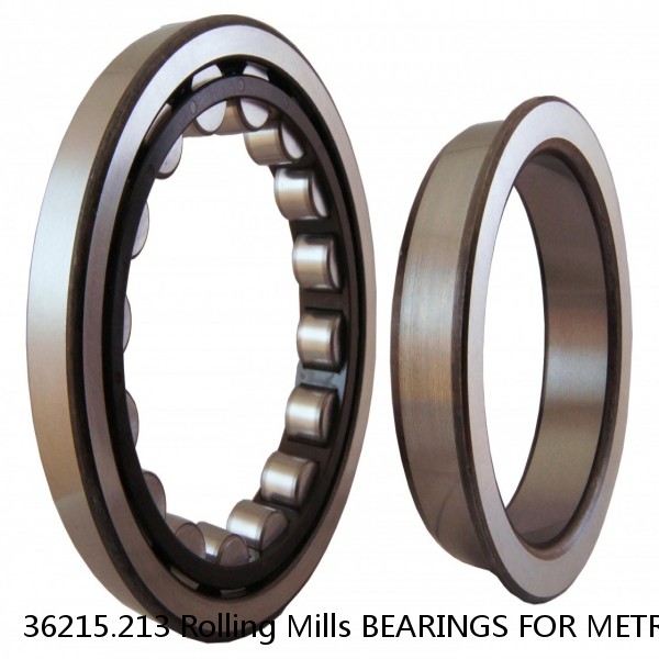 36215.213 Rolling Mills BEARINGS FOR METRIC AND INCH SHAFT SIZES