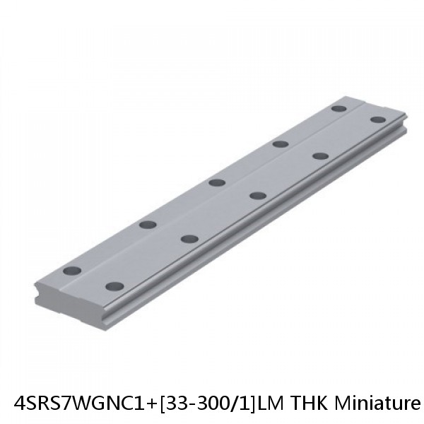 4SRS7WGNC1+[33-300/1]LM THK Miniature Linear Guide Full Ball SRS-G Accuracy and Preload Selectable
