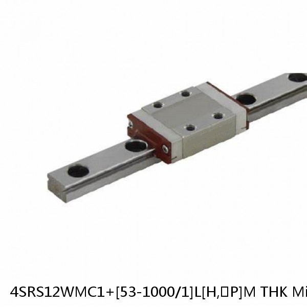 4SRS12WMC1+[53-1000/1]L[H,​P]M THK Miniature Linear Guide Caged Ball SRS Series
