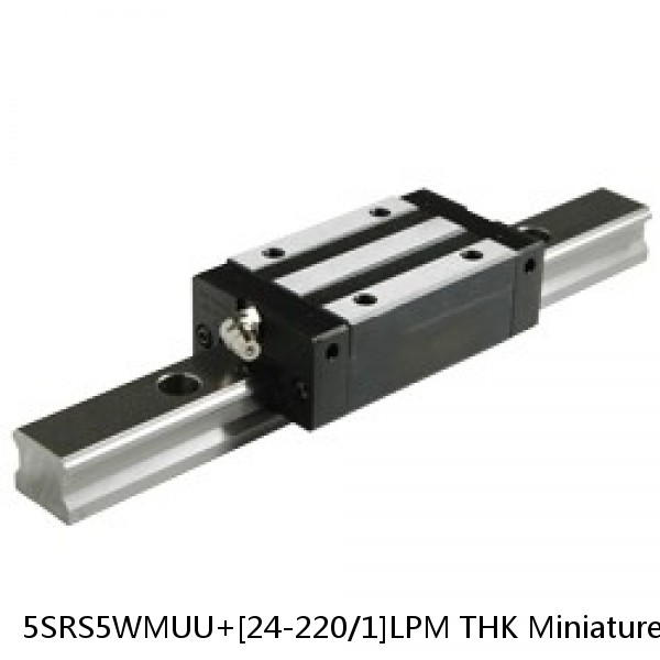 5SRS5WMUU+[24-220/1]LPM THK Miniature Linear Guide Caged Ball SRS Series