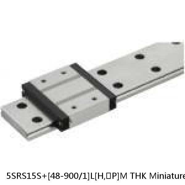 5SRS15S+[48-900/1]L[H,​P]M THK Miniature Linear Guide Caged Ball SRS Series