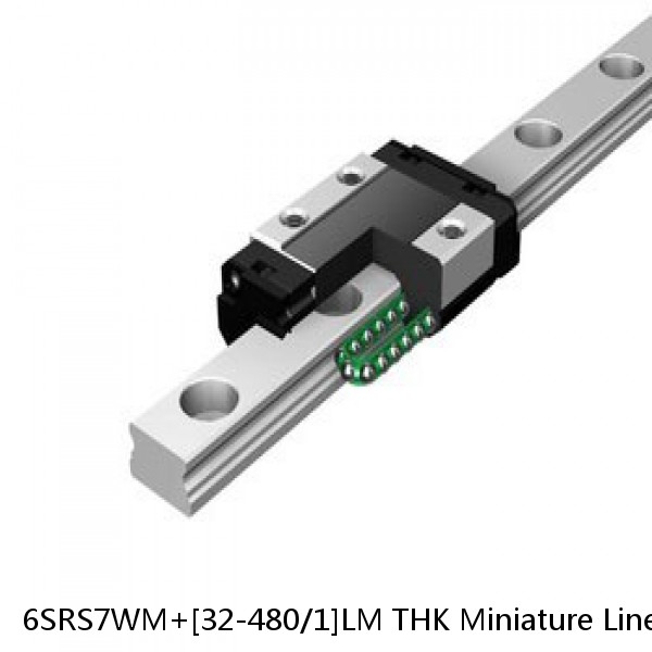 6SRS7WM+[32-480/1]LM THK Miniature Linear Guide Caged Ball SRS Series