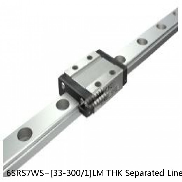 6SRS7WS+[33-300/1]LM THK Separated Linear Guide Side Rails Set Model HR