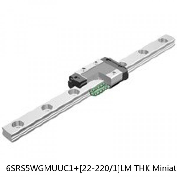 6SRS5WGMUUC1+[22-220/1]LM THK Miniature Linear Guide Caged Ball SRS Series