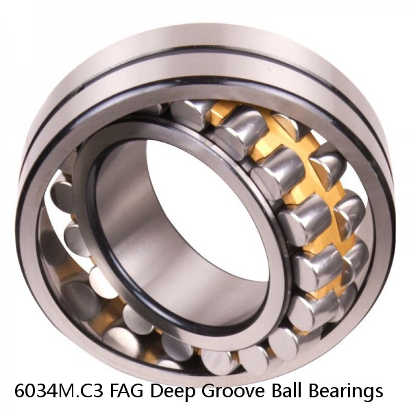 6034M.C3 FAG Deep Groove Ball Bearings