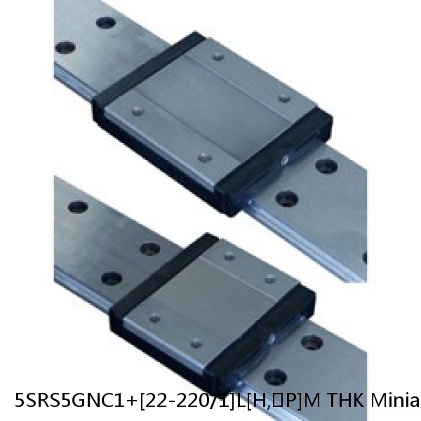 5SRS5GNC1+[22-220/1]L[H,​P]M THK Miniature Linear Guide Full Ball SRS-G Accuracy and Preload Selectable